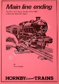 Main Line Ending: The Story of O Gauge Hornby 1940-1963 - a Meccano Magazine Digest by RANDALL, Peter 